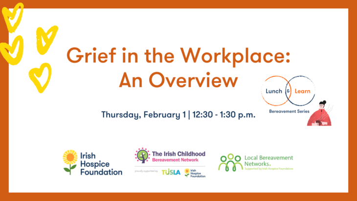 An image promoting Irish Hospice Foundation's National Grief Awareness Week 2024 event called "Grief in the Workplace: An Overview", taking place on Thursday, February 1, 2024.