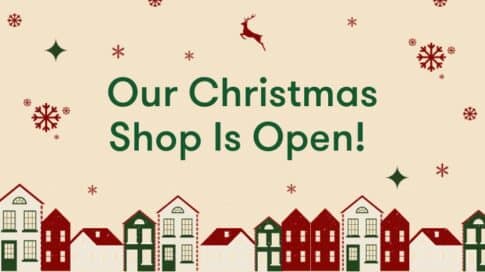 An image with text that says, "Our Christmas Shop Is Open!" All products purchased on Irish Hospice Foundation's shop will support our work in end-of-life and bereavement care.