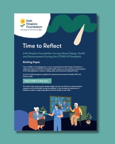 The front cover of Irish Hospice Foundation's Time to Reflect report briefing paper.