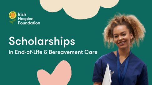 An image with text that says, "Irish Hospice Foundation Scholarships in End-of-Life and Bereavement Care." The image also includes a photo of a smiling female nurse holding a clipboard.