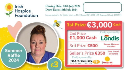 Irish Hospice Foundation Summer Raffle Ticket. Tickets are 3 euro each. Proceeds support Irish Hospice Foundation's work to deliver the best end-of-life and bereavement care for all.